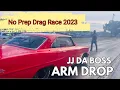 JJ Da Boss Arm Drop Drag Race 2023 - Bad Chevy Novas Put on a Show