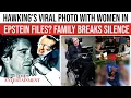 Stephen Hawking s Family Breaks SILENCE After Shocking Photo In Epstein Files Sparks Online Storm