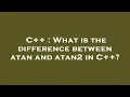 C What is the difference between atan and atan2 in C