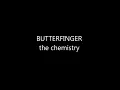 Butterfinger  The Chemistry HD + Lyric)