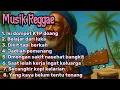 Download Lagu Kumpulan Musik Reggae 🌴 Chill Musik || Isi Dompet KTP Doang !! 🌴🌻🎶