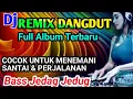 Download Lagu DJ REMIX DANGDUT FULL BASS BIKIN HOREG@musikkampungsanggulan