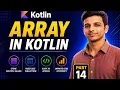 Arrays in Kotlin Part 14 Array Declaration Initialization Operations Kotlin Tutorial