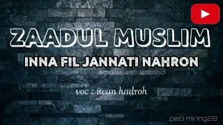 Download SHOLAWAT ZAADUL MUSLIM - INNA FIL JANNATI NAHRON MP3