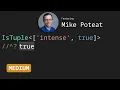 IsTuple with Mike Poteat - TypeScript Type Challenges MEDIUM