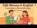 Download Lagu English Podcast for Beginners (A2–B1) | Let's Talk About Money 💰 Easy Ways to Save \u0026 Budget