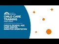 DSS Child Care Training Child Care Center Director Orientation