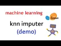 Code KNN Imputer for imputing missing values Machine Learning