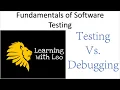 Testing Vs Debugging Fundamentals of Software Testing