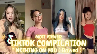 most viewed nothing on you slowed dance challenge beautiful girls trending tiktok