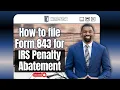 How to file form 843 for IRS Penalty Abatement