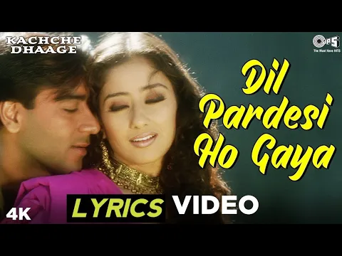 Download MP3 Dil Pardesi Ho Gaya Full Lyrics Video  Kachche Dhaage | Ajay & Manisha | Love Svh