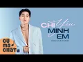 Download Lagu [CŨ MÀ CHẤT] CHỈ YÊU MÌNH EM - CHÂU KHẢI PHONG | Lyrics Video