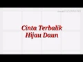 Cinta Terbalik - Hijau Daun ( Lirik )