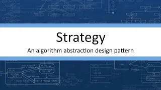 The Strategy - an Algorithm Abstraction design pattern