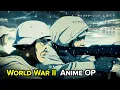WHAT IF WW2 WAS AN ANIME Opening