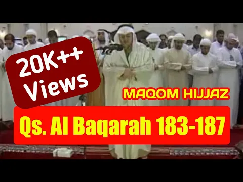 Download MP3 Syaikh Amir Muhalhal - Al Baqarah 183-187 Maqom Hijjaz (Beautiful recitation of Quran)