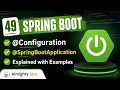 49 - Spring Boot Configuration SpringBootApplication Almighty Java