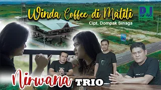 Download NIRWANA TRIO -  WINDA COFFEE DI MATITI  (Official Video) MP3