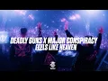Download Lagu Deadly Guns x Major Conspiracy - Feels Like Heaven (Official Videoclip)