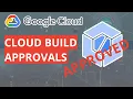 GCP Cloud Build How to enable approvals on your Google Cloud Build pipelines DevOps