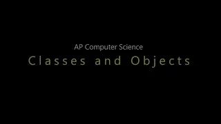 APCS Unit 4 Classes and Objects Part 1