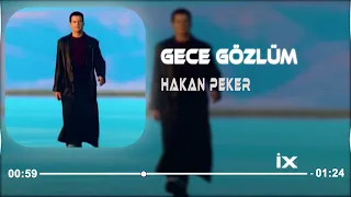Hakan Peker Gece Gözlüm Müslim Akyüz Remix 