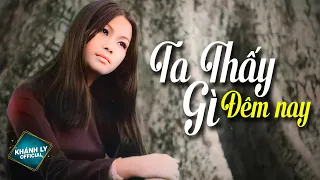 Ta Thấy Gì Đêm Nay (Trịnh Công Sơn) - Khánh Ly Official