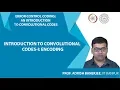 Introduction to Convolutional Codes-I Encoding