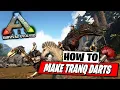 How to Make Tranq Darts - Ark Survival Evolved