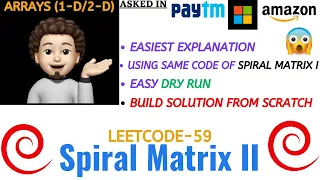 Spiral Matrix II Leetcode-59 Amazon Microsoft Paytm Explanation Live Coding
