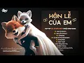 Lagu Hôn Lễ Của Em - Ngày Em Đẹp Nhất Đây Mà Là Ngày Anh Biết Ta Phải Xa - 2 Năm Cố Chấp | TOP HIT BALLAD
