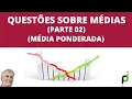 Download Lagu QUESTÕES SOBRE MÉDIAS - PARTE 02 (MÉDIA PONDERADA)