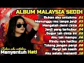 Lagu Album lagu Malaysia Paling Sedih 😭 Lirik Menyentuh Hati 💫 Cocok Untuk Menemani Hari-hari mu 