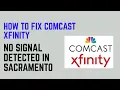 How To Fix Comcast Xfinity No Signal Detected In Sacramento - Restore Cable TV Signal Fast