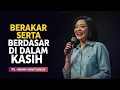 Download Lagu BERAKAR SERTA BERDASAR DI DALAM KASIH - PS. HENNY KRISTIANUS