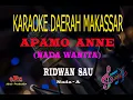 Download Lagu Karaoke Apamo Anne Nada Wanita - Ridwan Sau (Karaoke Tanpa Vocal)
