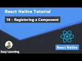 16 - Registering a Component in React Native