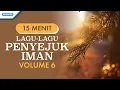 Download Lagu Lagu - Lagu Penyejuk Iman Volume 6 - Semua Baik - Tuhan Yesus Setia - Hidup Ini Adalah Kesempatan