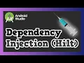 Dependency Injection with Hilt - Simply Explained Android Development