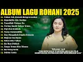 Download Lagu Lagu Rohani Ellen Mamo Full Album Terbaru 2025 - Tuhan Tak Pernah Mengecewakan | Lagu Rohani 2025