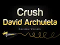 Download Lagu David Archuleta - Crush (Karaoke Version)