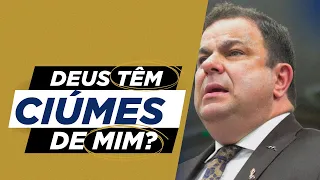 DEUS TÊM CIÚMES DE MIM? | Elias Torralbo