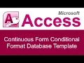 Microsoft Access Continuous Form Conditional Format Database Template