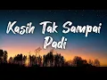 Download Lagu Kasih Tak Sampai - Padi [ Lirik ] Felix Irwan Cover