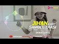 Jihan Audy - Sambel Trasi (DJ Remix) FULL LYRICS