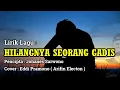 Download Lagu Lirik Cover Lagu HILANGNYA SEORANG GADIS || Cover Eddi Pramono || Link Video Cover Asli dideskripsi