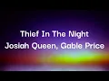 Josiah Queen, Gable Price - Thief In The Night (Lyrics)