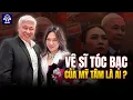 Download Lagu TIẾT LỘ LÍ DO ĐẶC BIỆT VÌ SAO MỸ TÂM THUÊ VỆ SĨ LỚN TUỔI, THÂN MẬT GỌI BẰNG \