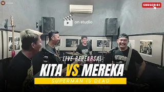 superman is dead kita vs mereka live rehearsal